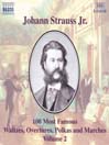 STRAUSS II, J.: 100 Most Famous Works, Vol.  2